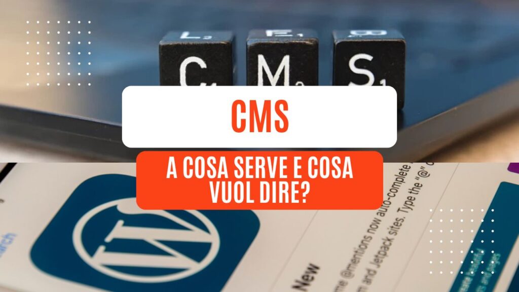 CMS: a cosa serve e cosa vuol dire?