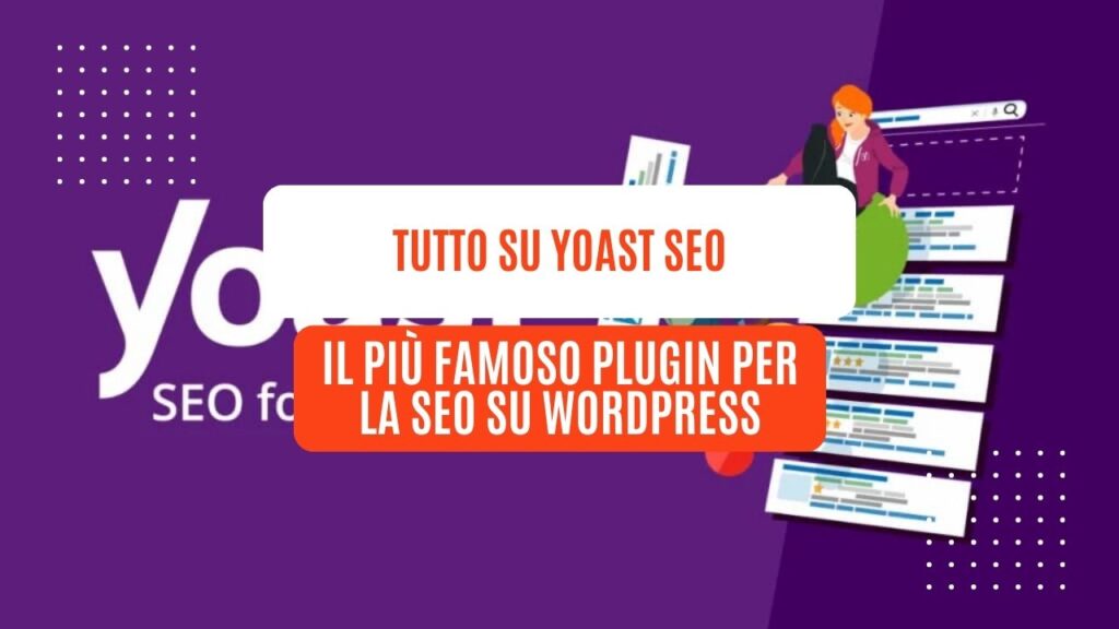 Tutto su Yoast SEO, il più famoso plugin per la SEO su WordPress