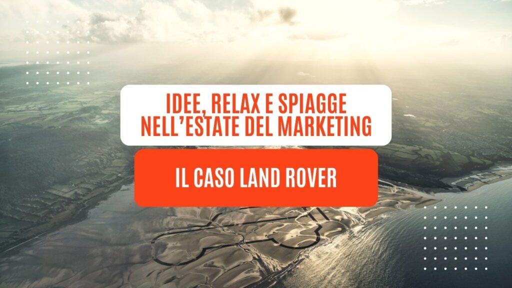 Idee, relax e spiagge nell’estate del Marketing