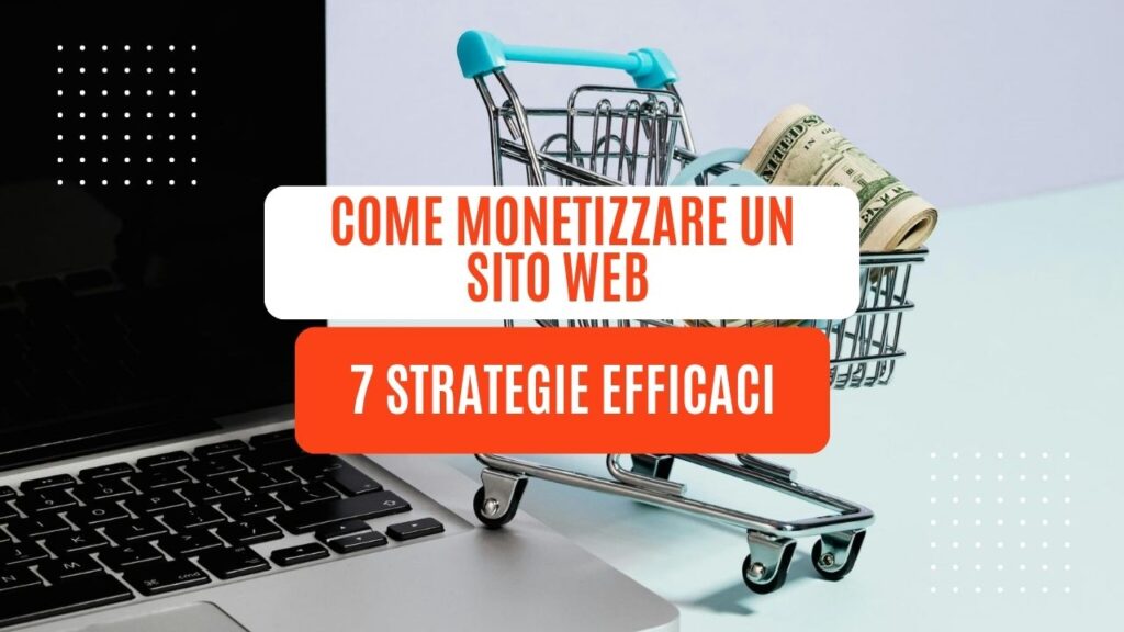 Come monetizzare un sito web